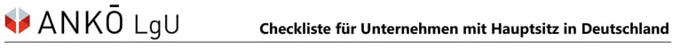 Checkliste für Unternehmen mit Hauptsitz in Deutschland