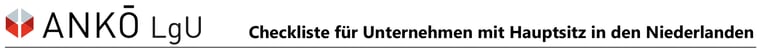 Checkliste für Unternehmen mit Hauptsitz in den Niederlanden